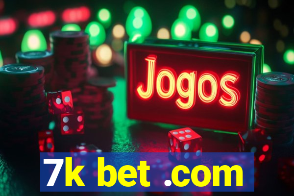 7k bet .com